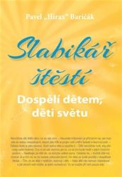Slabikář štěstí 3 - Dospělí dětem, děti světu Slabikář štěstí 3 - Dospělí dětem, děti světu