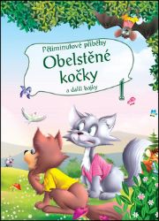 Pětiminutové příběhy 1. - Obelstěné kočky a další bajky Pětiminutové příběhy 1. - Obelstěné kočky a další bajky