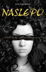 Naslepo - Josh Malerman - Slovenská literatura Naslepo