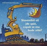 Staveniště už jde spát, copak se mu bude zdát? Staveniště už jde spát, copak se mu bude zdát?