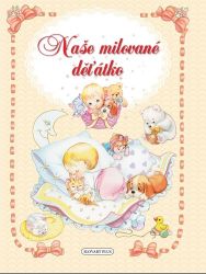 Naše milované děťátko Naše milované děťátko