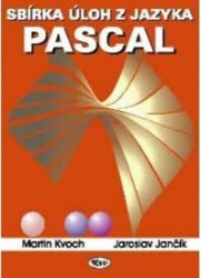 Sbírka úloh z jazyka Pascal Sbírka úloh z jazyka Pascal