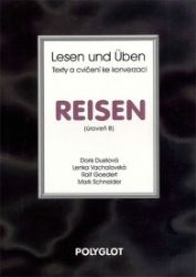 Lesen und Üben - Reisen - úroveň B - Doris Dusilová - Učebnice němčiny Lesen und Üben - Reisen - úroveň B