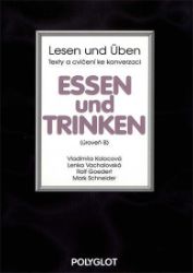 Lesen und Üben - Essen und Trinken - úroveň B - Vladimíra Kolocová - Učebnice němčiny Lesen und Üben - Essen und Trinken - úroveň B