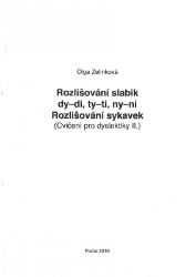 Rozlišování slabik dy-di, ty-ti, ny-ni - Cvičení pro dyslektiky II. - Olga Zelinková - Metodické příručky Rozlišování slabik dy-di, ty-ti, ny-ni - Cvičení pro dyslektiky II.