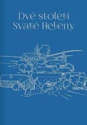 Dvě století Svaté Heleny Dvě století Svaté Heleny