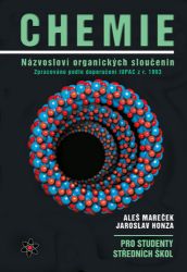 Chemie - Názvosloví organických sloučenin Chemie - Názvosloví organických sloučenin