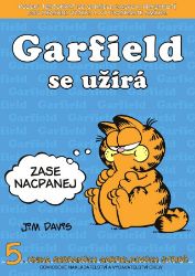 Garfield se užírá - 5. kniha sebraných Garifeldových stripů - Jim Davis - Dětský komiks Garfield Garfield -05- se užírá