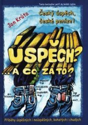 Úspěch? A co za to? - 3.díl - Jan Krůta - Esoterika a duchovno Úspěch? A co za to? - 3.díl