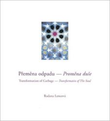 Přeměna odpadu - Proměna duše Přeměna odpadu - Proměna duše