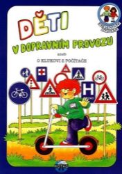 Preventivní výchova - Děti v dopravním provozu aneb o klukovi z počítače + audio online Preventivní výchova - Děti v dopravním provozu aneb o klukovi z počítače + audio online