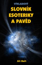 Výkladový slovník esoteriky a pavěd - Jiří Heřt - Esoterika a duchovno Výkladový slovník esoteriky a pavěd