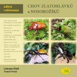 Chov zlatohlávků a nosorožíků - Edice Robimaus Chov zlatohlávků a nosorožíků - Edice Robimaus