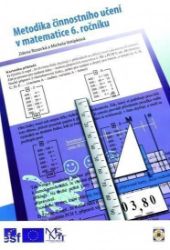 Metodika činnostního učení v matematice 6. ročníku Metodika činnostního učení v matematice 6. ročníku