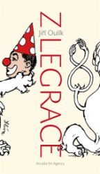 Z legrace - Jiří Oulík - Humor a satira Z legrace