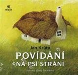 Povídání na psí stráni - Jan Krůta - Pohádky pro děti Povídání na psí stráni