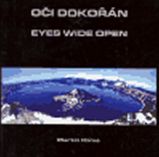 Oči dokořán / Eyes wide open Oči dokořán / Eyes wide open