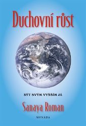 Duchovní růst - Být svým vyšším já Duchovní růst - Být svým vyšším já