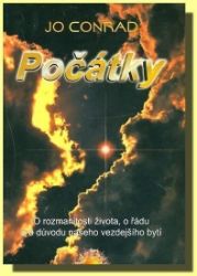 Počátky - O rozmanitosti života, o řádu a o důvodu našeho vezdejšího bytí Počátky - O rozmanitosti života, o řádu a o důvodu našeho vezdejšího bytí