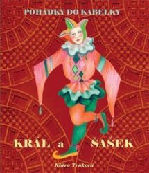 Král a šašek - Klára Trnková - Pohádky pro děti Král a šašek