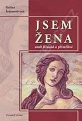 Jsem žena II aneb Krásná a přitažlivá - Galina Šeremetěvová - Psychologie Jsem žena II aneb Krásná a přitažlivá