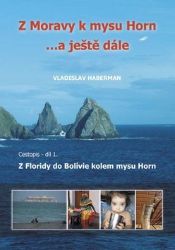 Z Moravy k mysu Horn … a ještě dále 1. - Z Floridy do Bolívie kolem mysu Horn Z Moravy k mysu Horn … a ještě dále 1. - Z Floridy do Bolívie kolem mysu Horn
