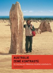 Austrálie země kontrastů - Za fascinující přírodou Rudého kontinentu - Leoš Šimánek - Cestopisy Česká republika Austrálie země kontrastů - Za fascinující přírodou Rudého kontinentu