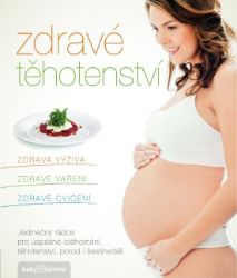 Zdravé těhotenství Zdravé těhotenství