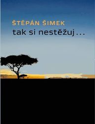 Tak si nestěžuj...