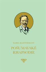 Pošumavské Rhapsodie - Karel Klostermann - Česká a slovenská beletrie Pošumavské Rhapsodie