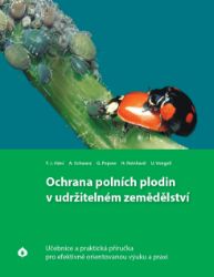 Ochrana polních plodin v udržitelném zemědělství Ochrana polních plodin v udržitelném zemědělství