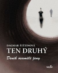 Ten druhý - Deník osamělé ženy Ten druhý - Deník osamělé ženy