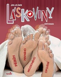 Láskoviny - Příběh prvního milostného opojení - Vladimír Zicháček,Jan Jelínek - Romány pro dívky Láskoviny - Příběh prvního milostného opojení