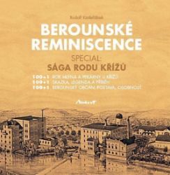 Berounské reminiscence - Sága rodu Křížů - Rudolf Kadeřábek - Historické romány Berounské reminiscence - Sága rodu Křížů