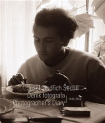 Deník fotografa 1928-1954 - Josef Jindřich Šechtl,Josef Moucha - Dvojjazyčná literatura Deník fotografa 1928-1954