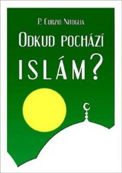 Odkud pochází Islám? - Curzio Nitoglia - Duchovní teorie Odkud pochází Islám?