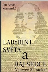 Labyrint světa a ráj srdce Labyrint světa a ráj srdce