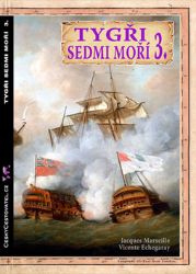 Tygři sedmi moří 3. - Francouzští korzáři 1764 - 1856 - Jacques Marseille,Vicente Echegaray - Thrillery Tygři sedmi moří 3. - Francouzští korzáři 1764 - 1856