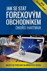 Jak se stát forexovým obchodníkem 2. rozšířené vyd. - Naučte se vydělávat na měnových trzí Jak se stát forexovým obchodníkem 2. rozšířené vyd. - Naučte se vydělávat na měnových trzí