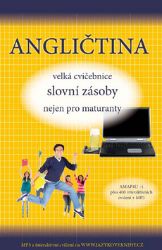 Angličtina velká cvičebnice slovní zásoby nejen pro maturanty Angličtina velká cvičebnice slovní zásoby nejen pro maturanty