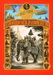 Cesta kolem světa za 80 dní - Jules Verne - Světová beletrie Cesta kolem světa za 80 dní