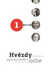 Hvězdy ezoterického nebe 1+2 - Miloš Matula - Astrologie, horoskopy Hvězdy ezoterického nebe 1+2