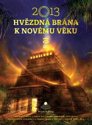 2013 - Hvězdná brána k Novému věku - Miloš Matula - Naučná literatura 2013 - Hvězdná brána k Novému věku