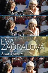 Eva Zaoralová - Život s filmem - Alena Prokopová - Divadlo a film Eva Zaoralová - Život s filmem