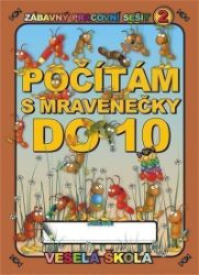 Počítám s mravenečky do 10 - Jan Mihalík - Matematika pro 1. třídu Počítám s mravenečky do 10