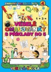 Veselé omalovánky s příklady do 5 - Jan Mihalík - Učebnice pro 1. stupeň ZŠ Veselé omalovánky s příklady do 5