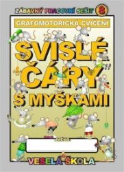 Svislé čáry s myškami (grafomotorická cvičení) - Jan Mihalík - Učebnice pro 1. stupeň ZŠ Svislé čáry s myškami (grafomotorická cvičení)