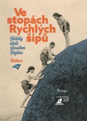Ve stopách Rychlých šípů - Winoga - Dobrodružné knihy pro děti Ve stopách Rychlých šípů