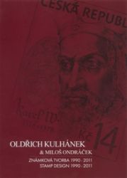 Oldřich Kulhánek & Miloš Ondráček - Známková tvorba 1990-2011 Oldřich Kulhánek & Miloš Ondráček - Známková tvorba 1990-2011