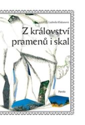 Z království pramenů i skal - Ludmila Klukanová - Pohádky pro děti Z království pramenů i skal